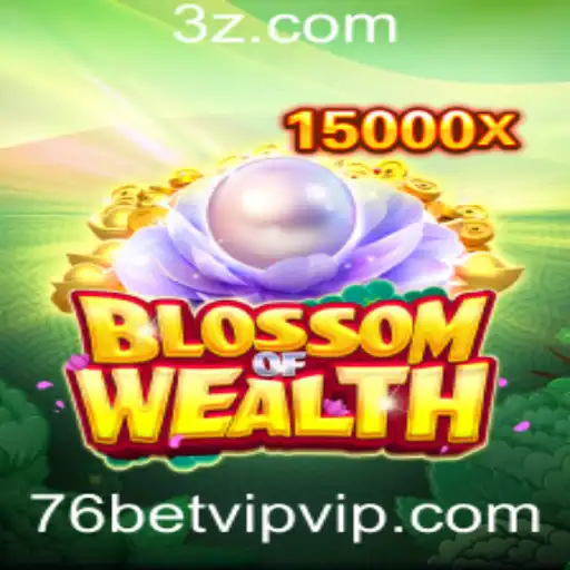 Descubra o Fascinante Mundo do Jogo BlossomofWealth com 76bet VIP