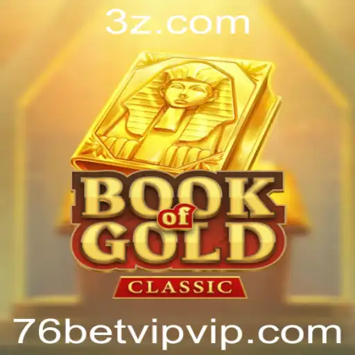 BookOfGoldClassic: Descubra as Regras e a Emoção do Jogo com 76bet VIP