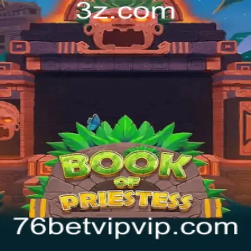 Explorando o Mundo de BookOfPriestess: O Jogo Inovador da 76bet VIP