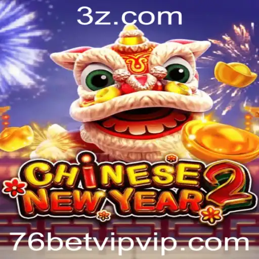 Descubra o Cativante Jogo 'CHINESENEWYEAR2' e Atraia Sorte com 76bet VIP