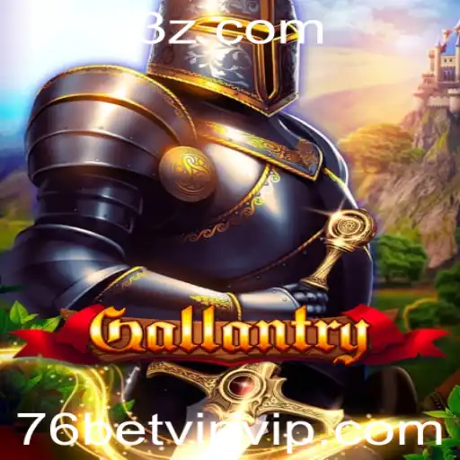 Explorando o Mundo de Gallantry e a Experiência Exclusiva 76bet VIP