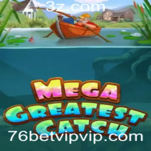 Explorando o MegaGreatestCatch: O Novo Fenômeno dos Jogos