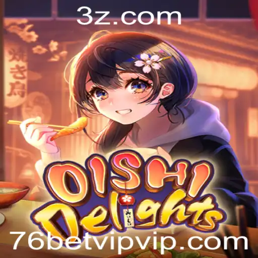 Descubra o Mundo de OishiDelights e a Experiência 76bet VIP
